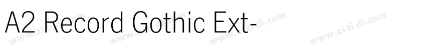 A2 Record Gothic Ext字体转换 A2 Record Gothic Ext字体转换